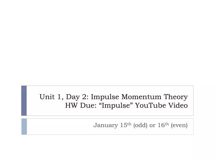 unit 1 day 2 impulse momentum theory hw due impulse youtube video