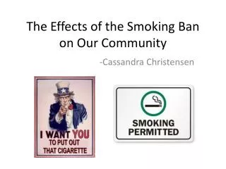 The Effects of the Smoking Ban on Our Community