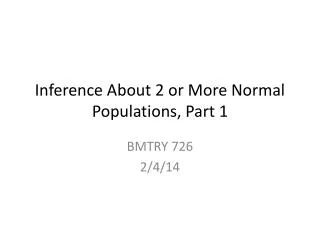Inference About 2 or More Normal Populations, Part 1