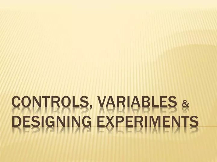controls variables designing experiments