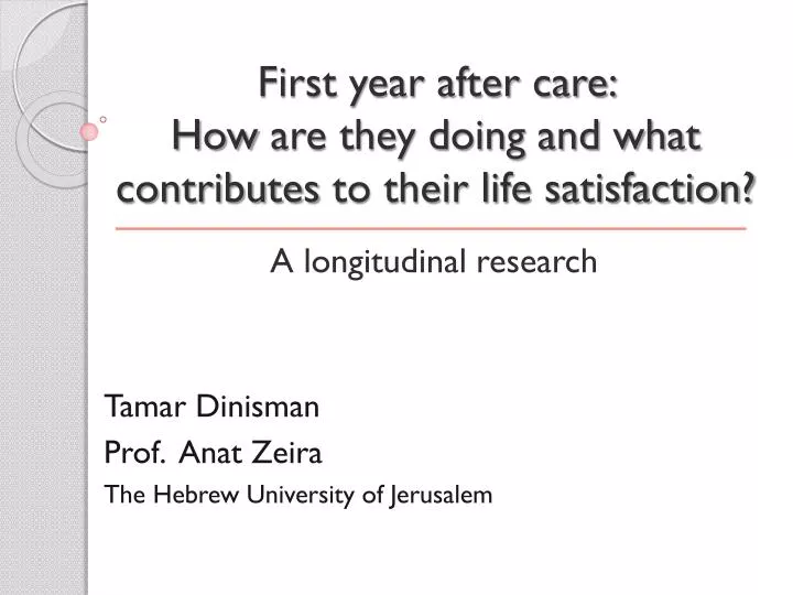 first year after care how are they doing and what contributes to their life satisfaction