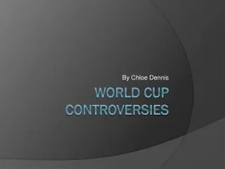 World Cup Controversies