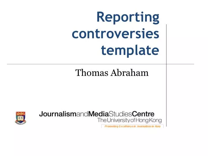 reporting controversies template