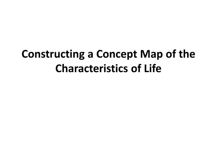 constructing a concept map of the characteristics of life