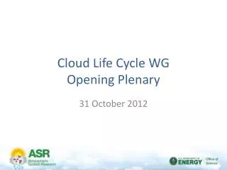 Cloud Life Cycle WG Opening Plenary