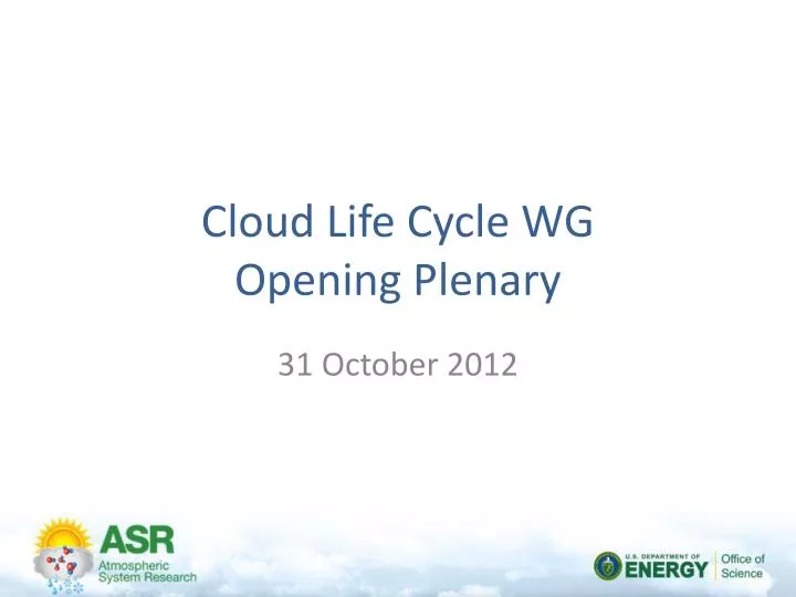 cloud life cycle wg opening plenary