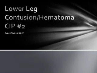 Lower Leg Contusion/Hematoma CIP #2