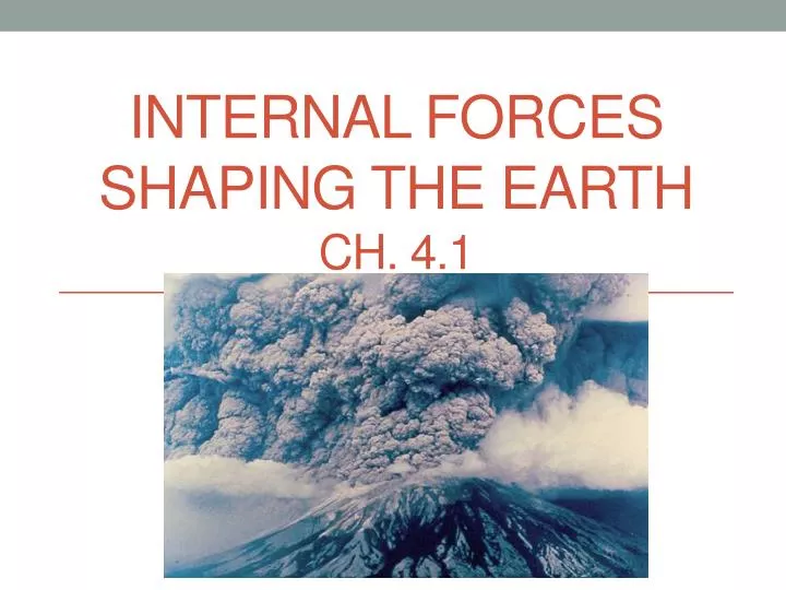 internal forces shaping the earth ch 4 1