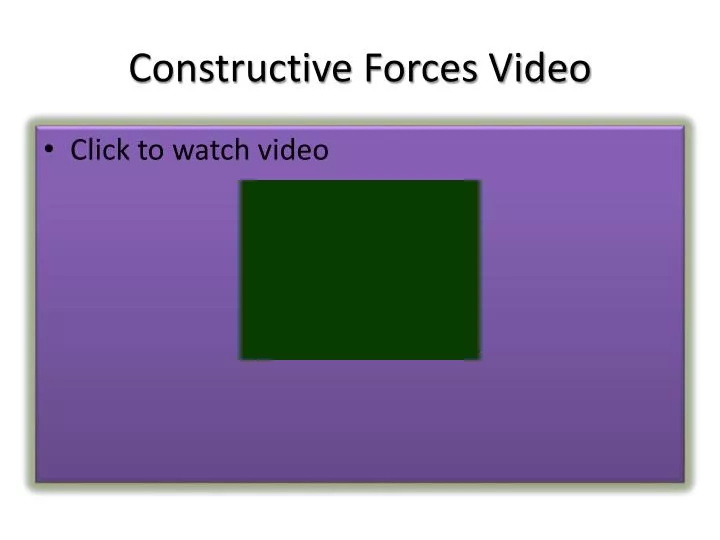 constructive forces video