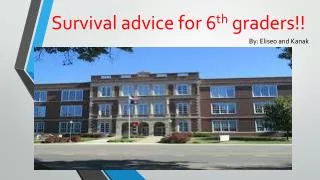 survival advice for 6 th graders