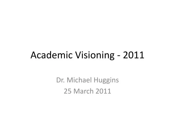 academic visioning 2011