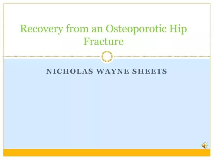 recovery from an osteoporotic hip fracture