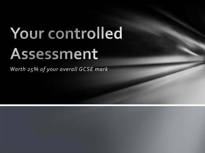your controlled assessment