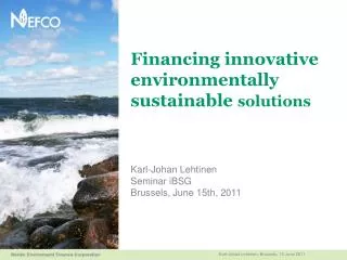 Financing innovative environmentally sustainable solutions