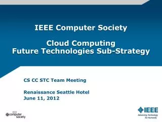 IEEE Computer Society Cloud Computing Future Technologies Sub-Strategy