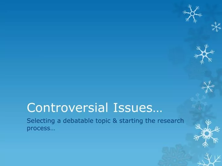 controversial issues