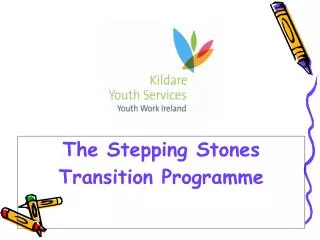 The Stepping Stones Transition Programme