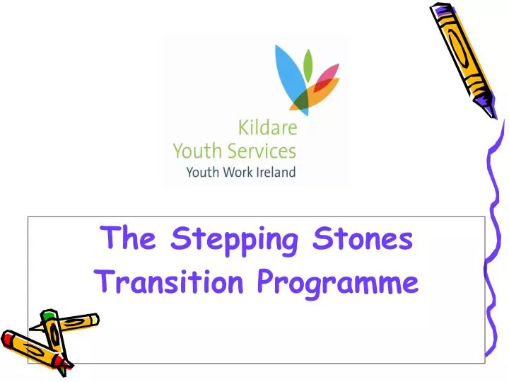 the stepping stones transition programme