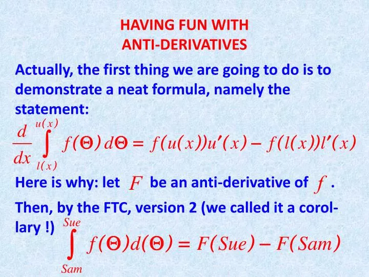 having fun with anti derivatives