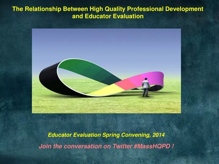 the relationship between high quality professional development and educator evaluation