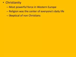 Christianity Most powerful force in Western Europe