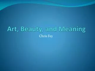 Art, Beauty, and Meaning