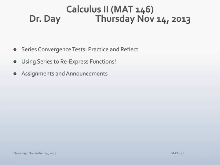 calculus ii mat 146 dr day thursday nov 14 2013