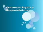 Consumer Rights &amp; Responsibilities - slide 1