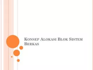 Konsep Alokasi Blok Sistem Berkas