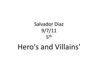 Salvador Diaz 9/7/11 5 th