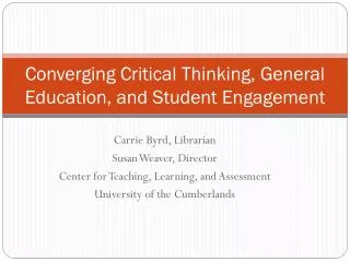 Converging Critical Thinking, General Education, and Student Engagement