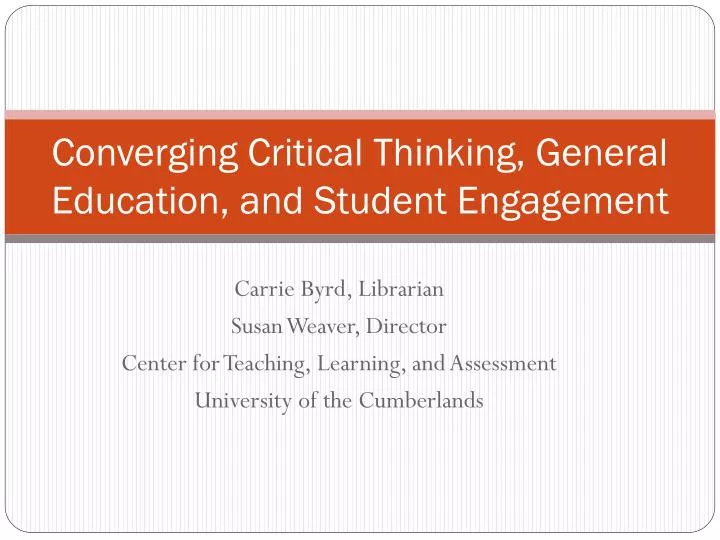 converging critical thinking general education and student engagement
