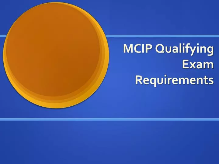 mcip qualifying exam requirements