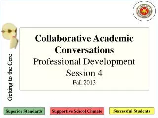 Collaborative Academic Conversations Professional Development Session 4 Fall 2013