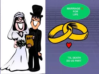 MARRIAGE IS FOR LIFE