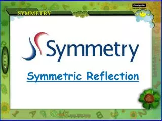 Symmetric Reflection