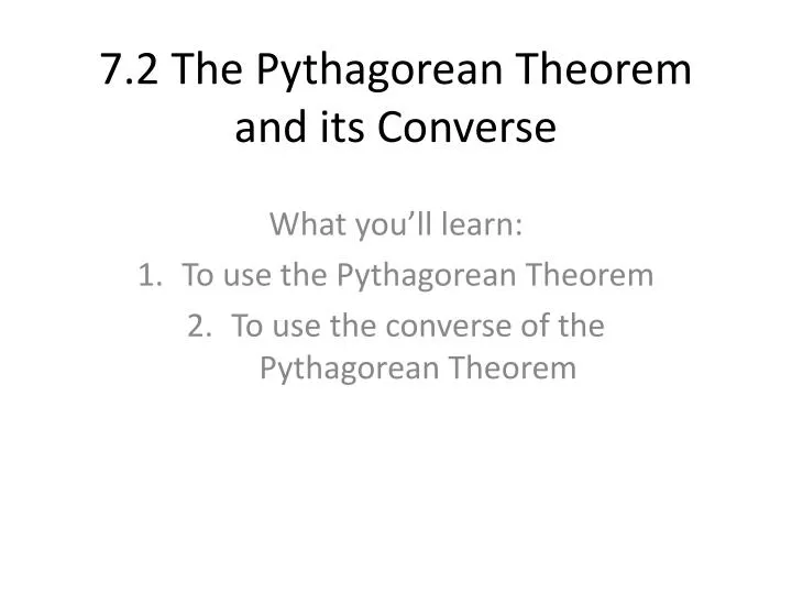 7 2 the pythagorean theorem and its converse