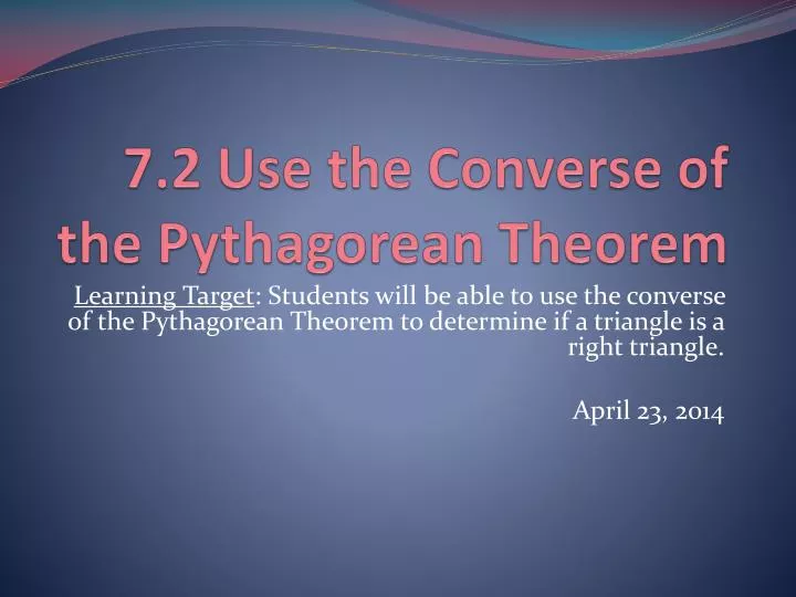 7 2 use the converse of the pythagorean theorem