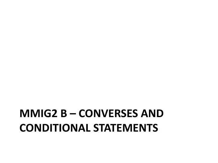 mmig2 b converses and conditional statements