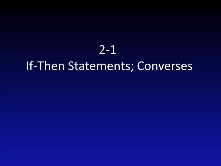 2 1 if then statements converses