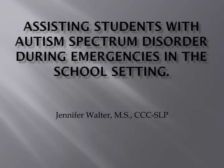 assisting students with autism spectrum disorder during emergencies in the school setting