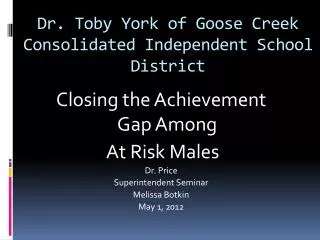 Dr. Toby York of Goose Creek Consolidated Independent School District