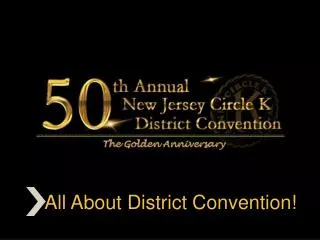 All About District Convention!