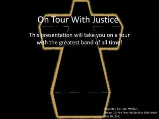 On Tour With Justice