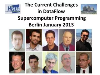 The Current Challenges in DataFlow Supercomputer Programming Berlin January 2013