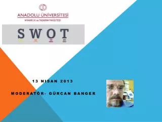 13 nisan 2013 moderat r g rcan banger