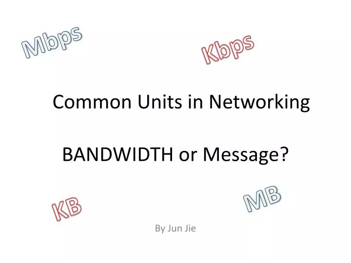 bandwidth or message
