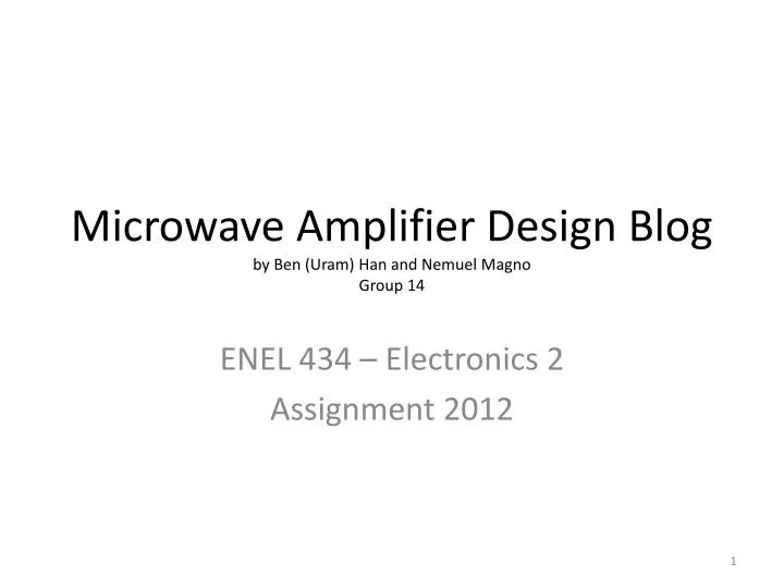 microwave amplifier design blog by ben uram han and nemuel magno group 14