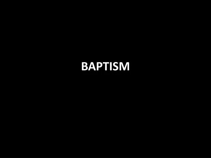 baptism