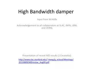 High Bandwidth damper